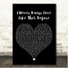 Stephanie Mills I Never Knew Love Like This Before Black Heart Song Lyric Print
