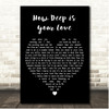 Take That How Deep is your Love Black Heart Song Lyric Print