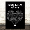 The Amity Affliction All My Friends Are Dead Black Heart Song Lyric Print