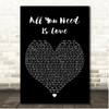 The Beatles All You Need Is Love Black Heart Song Lyric Print