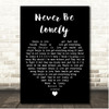 The Feeling Never Be Lonely Black Heart Song Lyric Print