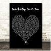 The Snuts Somebody Loves You Black Heart Song Lyric Print