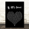 Squeeze If It's Love Black Heart Song Lyric Quote Print