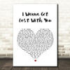 Stereophonics I Wanna Get Lost With You White Heart Song Lyric Quote Print