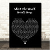 Burt Bacharach & The Posies What the World Needs Now Black Heart Song Lyric Print