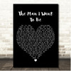 Chris Young The Man I Want To Be Black Heart Song Lyric Print