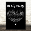 Alan Jackson Ill Fly Away Black Heart Song Lyric Print