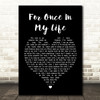 Stevie Wonder For Once In My Life Black Heart Song Lyric Quote Print