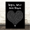 Fall Out Boy Sugar, Were Goin Down Black Heart Song Lyric Print