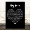 Florence + the Machine My Love Black Heart Song Lyric Print