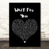 Stone Broken Wait For You Black Heart Song Lyric Quote Print