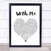 Sum 41 With Me White Heart Song Lyric Quote Print