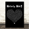 High Valley Never Not Black Heart Song Lyric Print