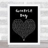 Take That Greatest Day Black Heart Song Lyric Quote Print