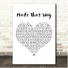 Jordan Davis Made That Way White Heart Song Lyric Print