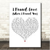 Kenny Wayne Shepherd I Found Love (When I Found You) White Heart Song Lyric Print