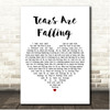 Kiss Tears Are Falling White Heart Song Lyric Print