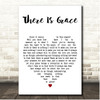 Lara Landon There Is Grace White Heart Song Lyric Print