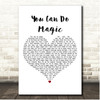 Limmie & Family Cookin' You Can Do Magic White Heart Song Lyric Print