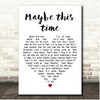 Liza Minnelli Maybe This Time White Heart Song Lyric Print