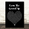 Dan + Shay From The Ground Up Black Heart Song Lyric Quote Print