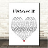 Madonna I Deserve It White Heart Song Lyric Print