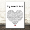 Manfred Mann My Name Is Jack White Heart Song Lyric Print
