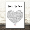 Mary J. Blige Give Me You White Heart Song Lyric Print