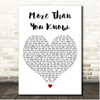 Axwell Ingrosso More Than You Know White Heart Song Lyric Print