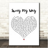 R3HAB & Amy Shark Sway My Way White Heart Song Lyric Print