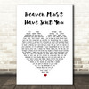 The Elgins Heaven Must Have Sent You White Heart Song Lyric Quote Print