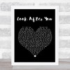 The Fray Look After You Black Heart Song Lyric Quote Print