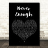 The Greatest Showman Never Enough Black Heart Song Lyric Quote Print