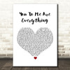 The Real Thing You To Me Are Everything White Heart Song Lyric Quote Print