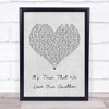 The White Stripes It's True That We Love One Another Grey Heart Song Lyric Print