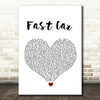 Tracy Chapman Fast Car White Heart Song Lyric Quote Print