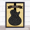 Tyler Childers Nose On The Grindstone Black Guitar Song Lyric Quote Print