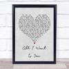 U2 All I Want Is You Grey Heart Song Lyric Quote Print