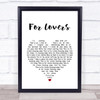 Wolfman ft Peter Doherty For Lovers White Heart Song Lyric Quote Print
