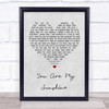 You Are My Sunshine Grey Heart Song Lyric Quote Print