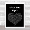 Michael Buble Close Your Eyes Black Heart Song Lyric Quote Print