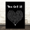 Roy Orbison You Got It Black Heart Song Lyric Quote Print
