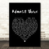 Andy Williams Almost There Black Heart Song Lyric Quote Print