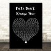 Desi Valentine Fate Don't Know You Black Heart Song Lyric Quote Print