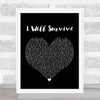 Gloria Gaynor I Will Survive Black Heart Song Lyric Quote Print