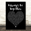 Little Mix Always Be Together Black Heart Song Lyric Quote Print