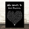 Queen Who Wants To Live Forever Black Heart Song Lyric Quote Print