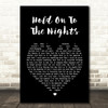 Richard Marx Hold On To The Nights Black Heart Song Lyric Quote Print
