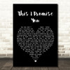 Ronan Keating This I Promise You Black Heart Song Lyric Quote Print