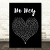 The Lumineers Ho Hey Black Heart Song Lyric Quote Print